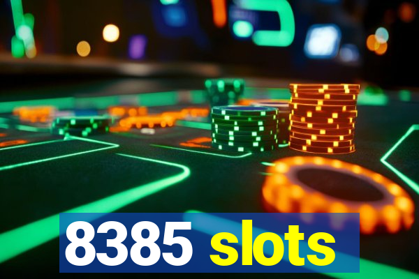 8385 slots